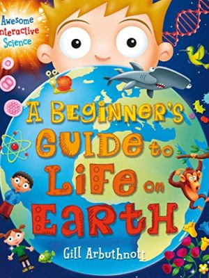 A Beginner's Guide to Life on Earth