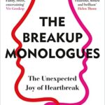 The Breakup Monologues