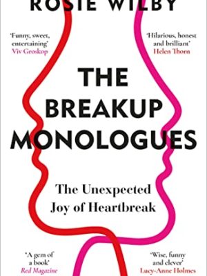 The Breakup Monologues