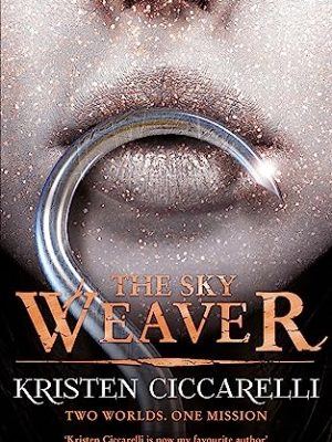 The Sky Weaver: Iskari Book Three
