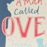 A Man Called Ove : The life-affirming bestseller that will brighten your day