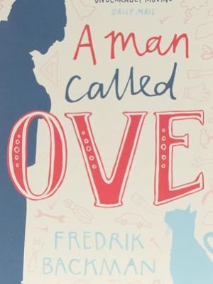 A Man Called Ove : The life-affirming bestseller that will brighten your day