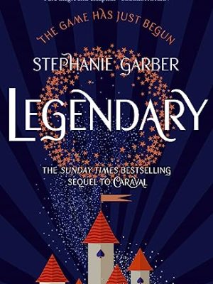 Legendary : A Caraval Novel