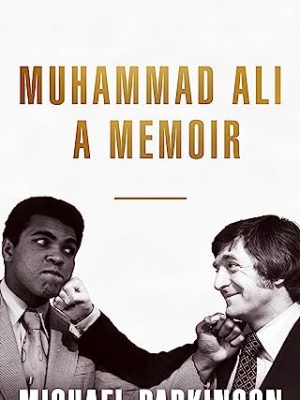 Muhammad Ali: A Memoir: A fresh and personal account of a boxing champion