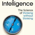 Physical Intelligence: The Science of Thinking Without Thinking