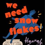 We Need Snowflakes