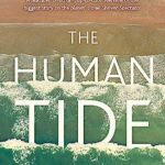 The Human Tide: How Population Shaped the Modern World