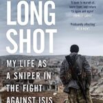 Long Shot: My Life As a Sniper in the Fight Against ISIS