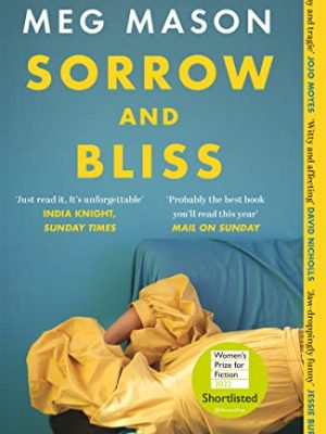 Sorrow and Bliss: a Bbc Two Between The Covers Pick