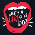 Holly Bourne: What's a Girl Gotta Do?