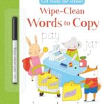 Get Ready for School Wipe-Clean Books: Get Ready for School Wipe-clean Words to Copy
