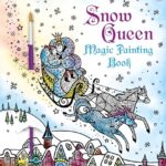 Magic Painting Books: The Snow Queen