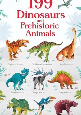 199 Dinosaurs and Prehistoric Animals (199 Pictures)