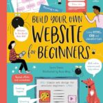 Coding: Build Your Own Website for Beginners