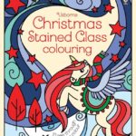 Patterns to Colour: Christmas Stained Glass Colouring