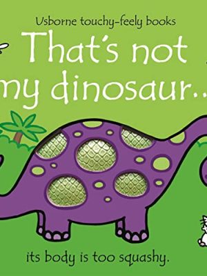 That's not my... : That's Not My Dinosaur