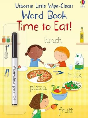 Little Wipe-Clean Word Books: Time to Eat