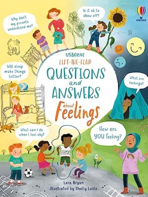 Lift-the-Flap Questions and Answers About Feelings