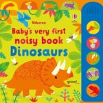 Babys Very First Noisy Book Dinosaurs