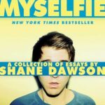 I Hate Myselfie: A Collection of Essays by Shane Dawson