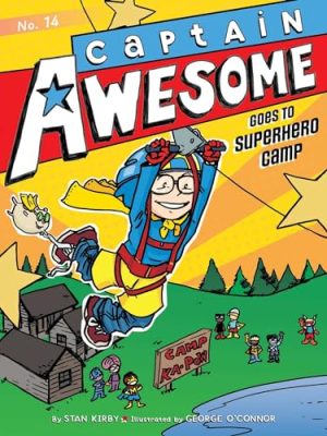 Captain Awesome: Captain Awesome Goes to Superhero Camp
