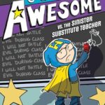 Captain Awesome: Captain Awesome Vs The Sinister Substitute Teacher