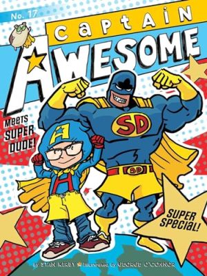 Captain Awesome: Captain Awesome Meets Super Dude!