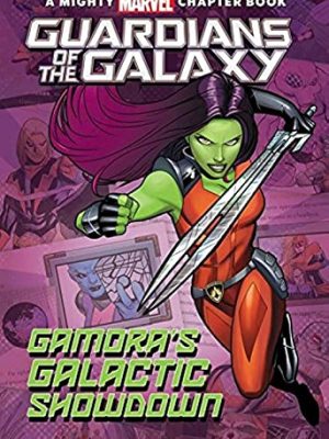 A Mighty Marvel Chapter Book: Guardians of The Galaxy: Gamora's Galactic Showdown