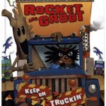 Marvel Middle Grade Novel: Rocket and Groot: Keep on Truckin'!