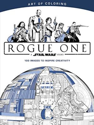 Coloring book : Art of Coloring Star Wars: Rogue One