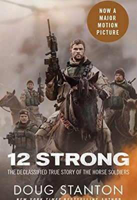 12 Strong: The Declassified True Story of the Horse Soldiers