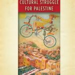 Heritage and The Cultural Struggle for Palestine
