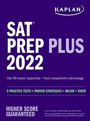 SAT Prep Plus 2022 : 5 Practice Tests + Proven Strategies + Online + Video