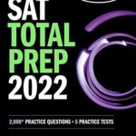 SAT Total Prep 2022 : 2,000+ Practice Questions + 5 Practice Tests