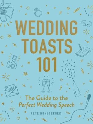 Wedding Toasts 101: The Guide to the Perfect Wedding Speech