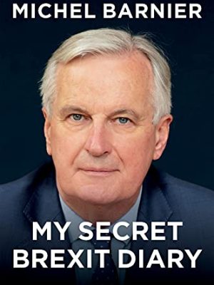 My Secret Brexit Diary : A Glorious Illusion