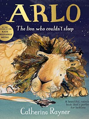 Arlo The Lion Who Couldn't Sleep