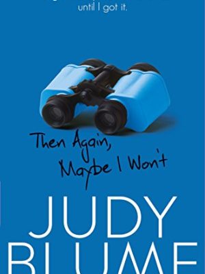 Then Again, Maybe I Won'T