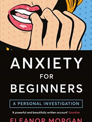 Anxiety For Beginners