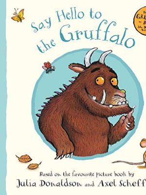 Say Hello to the Gruffalo