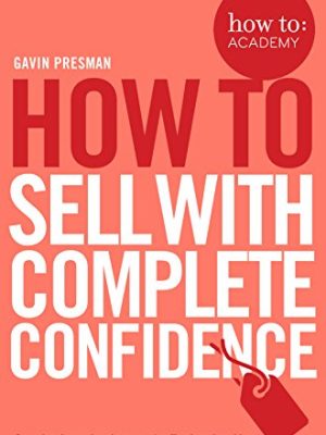 How To: Academy: Sell With Complete Confidence