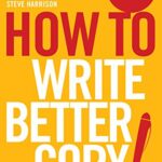 How To Write Better Copy
