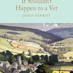 Macmillan Collector's Library: It Shouldn't Happen to a Vet