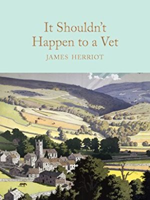 Macmillan Collector's Library: It Shouldn't Happen to a Vet