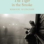 Macmillan Collector's Library: The Tiger in The Smoke
