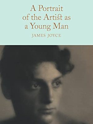 Macmillan Collector's Library: A Portrait of The Artist As a Young Man