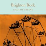 Macmillan Collector's Library: Brighton Rock
