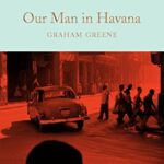 Macmillan Collector's Library: Our Man in Havana