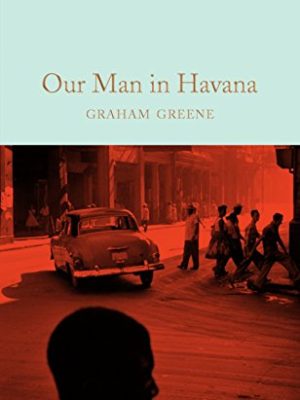 Macmillan Collector's Library: Our Man in Havana
