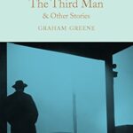 Macmillan Collector's Library: The Third Man and Other Stories